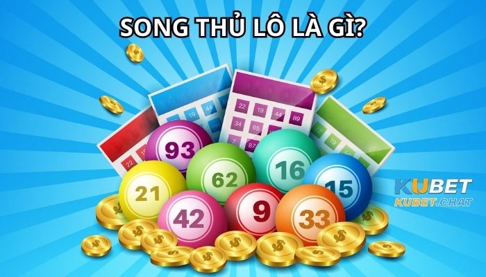 Song thủ lô là gì?- Cách đánh song thủ lô