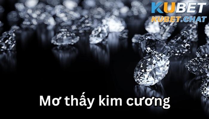 Mơ thấy kim cương- Điềm báo gì đang đến với bạn?